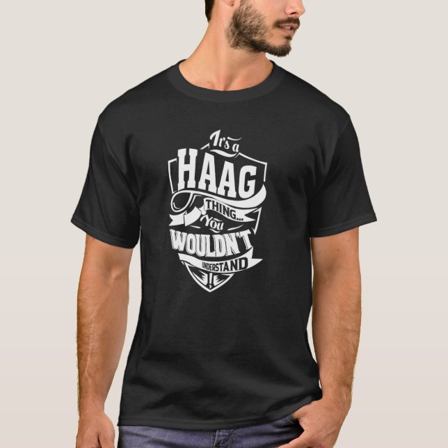 Es ist eine HAAG Sache T-Shirt (Vorderseite)