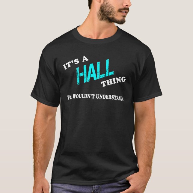 Es ist eine HALL-Sache, die du nicht verstehen wür T-Shirt (Vorderseite)