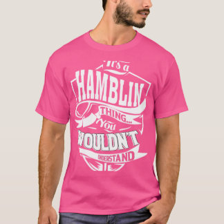 Es ist eine HAMBLIN-Sache T-Shirt