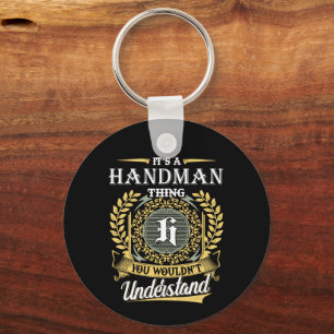 Es ist eine Handwerker-Sache, die du nicht versteh Schlüsselanhänger