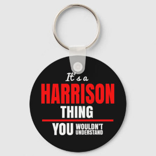 Es ist eine Harrison Sache, die man nicht den Name Schlüsselanhänger