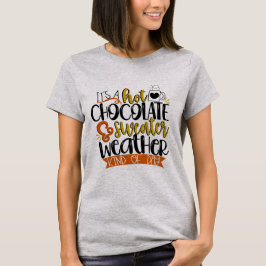 Es ist eine heiße Kakao-und Strickjacke-Art T-Shirt