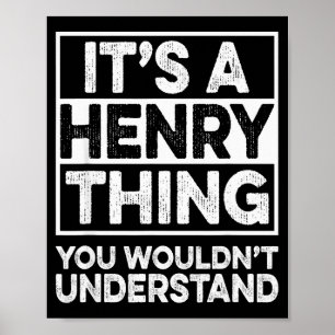Es ist eine Henry-Sache, die du nicht verstehen wü Poster