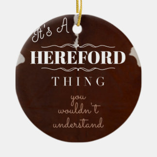 Es ist eine Hereford Sache, die Sie nicht Keramik Ornament