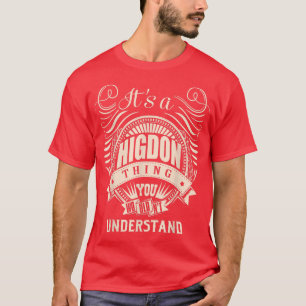 Es ist eine HIGDON Sache, die du nicht verstehen w T-Shirt