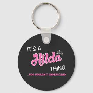 Es ist eine Hilda, die man nicht verstehen würde Schlüsselanhänger