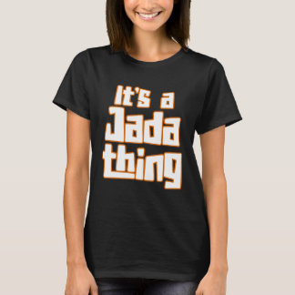 Es ist eine Jada-Sache T-Shirt