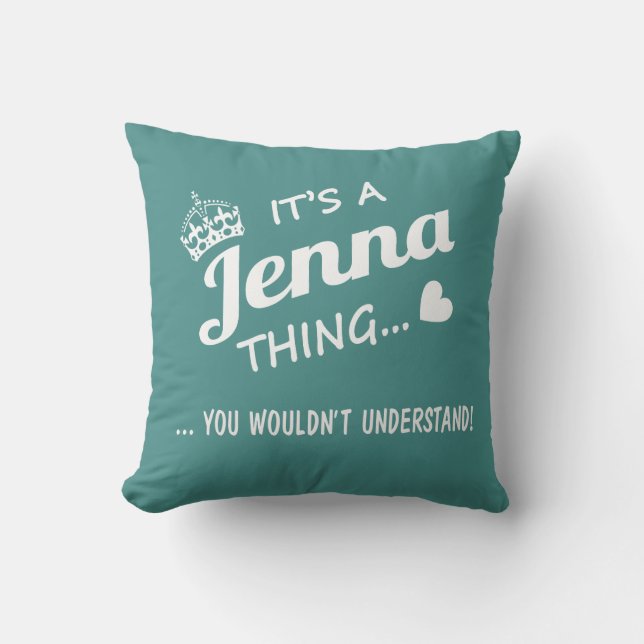 Es ist eine Jenna Sache! Kissen (Vorderseite)