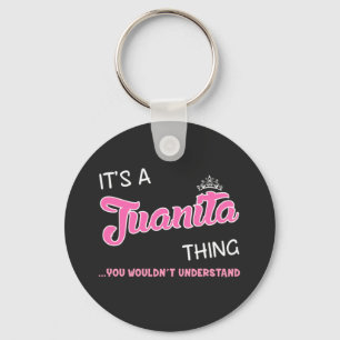 Es ist eine Juanita Sache, die man nicht verstehen Schlüsselanhänger