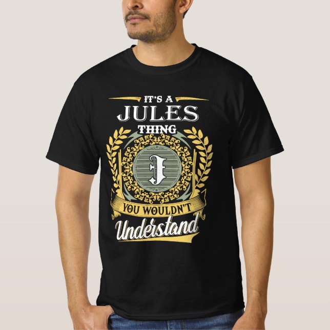 Es Ist Eine Jules-Sache Die Du Nicht Verstehen Kan T-Shirt (Vorderseite)