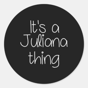 Es ist eine Juliana-Sache Lustiger Geburtstag Frau Runder Aufkleber