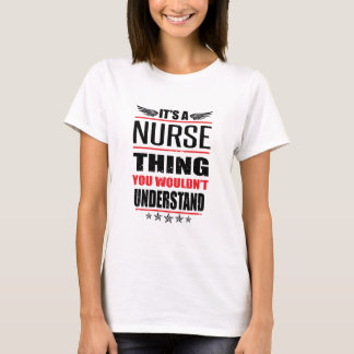 Es ist eine Krankenschwester-Sache T-Shirt