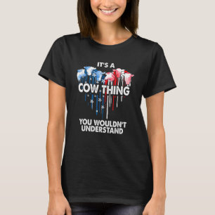 Es ist eine Kuh-Sache, die du nicht verstehen würd T-Shirt