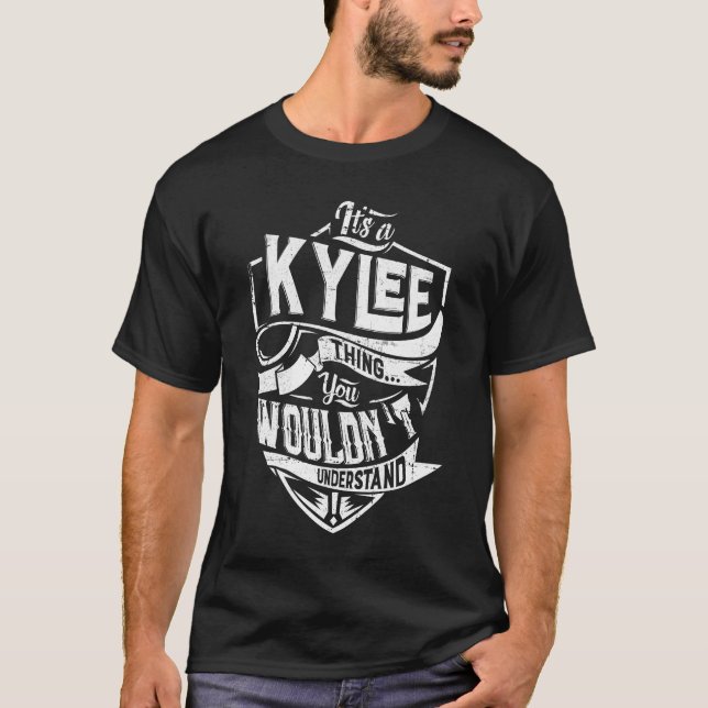 Es ist eine Kylee-Sache, Sie würden es nicht verst T-Shirt (Vorderseite)