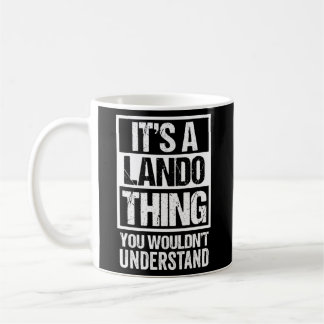 Es ist eine Lando Sache, die du nicht verstehen wü Kaffeetasse