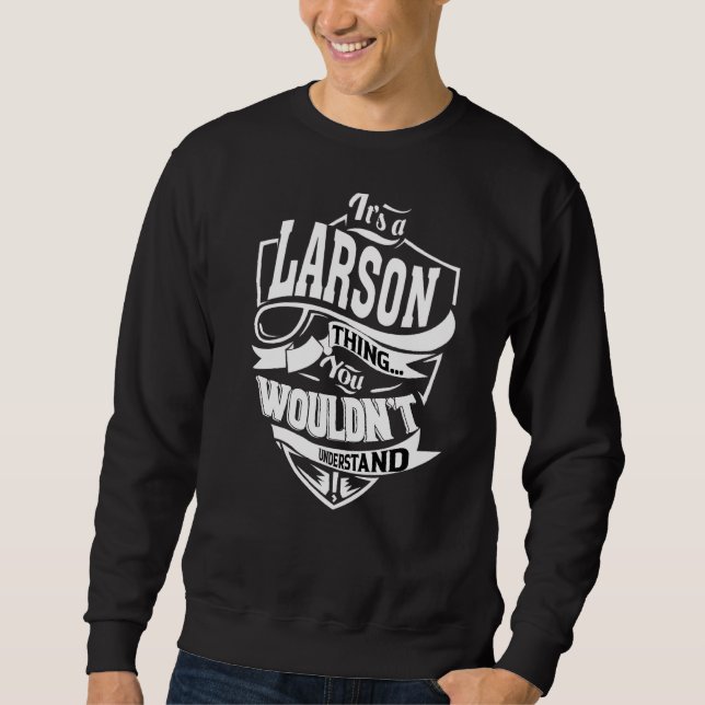 Es ist eine Larson-Sache Sweatshirt (Vorderseite)