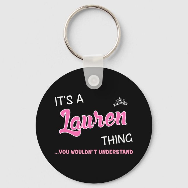 Es ist eine Lauren Sache, die man nicht verstehen  Schlüsselanhänger (Vorderseite)