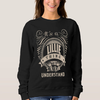 Es ist eine LILLIE Sache, die man nicht verstehen Sweatshirt