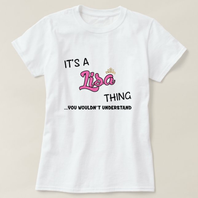 Es ist eine Lisa-Sache, die man nicht verstehen wü T-Shirt (Design vorne)