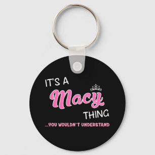 Es ist eine Macy-Sache, die man nicht verstehen wü Schlüsselanhänger