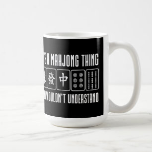 Es ist eine Mahjong-Sache, die du nicht verstehen Kaffeetasse