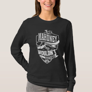 Es ist eine Mahoney-Sache T-Shirt