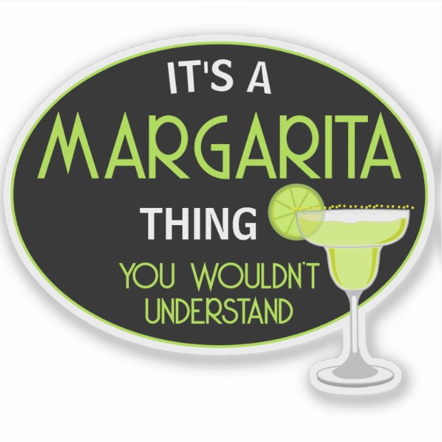 Es Ist Eine Margarita-Sache Die Du Nicht Verstehen Aufkleber (Vorderseite)