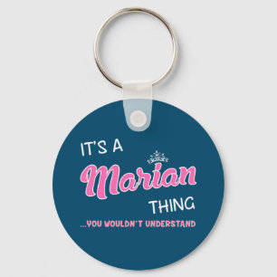 Es ist eine Marian-Sache, die man nicht verstehen  Schlüsselanhänger