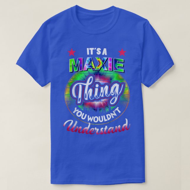 Es ist eine Maxie Thing Nostalgie Gefärbte Krawatt T-Shirt (Design vorne)