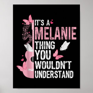 Es Ist Eine Melanie-Sache Die Du Nicht Verstehen W Poster