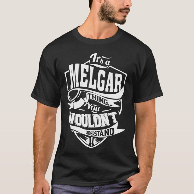 Es ist eine MELGAR-Sache T-Shirt (Vorderseite)