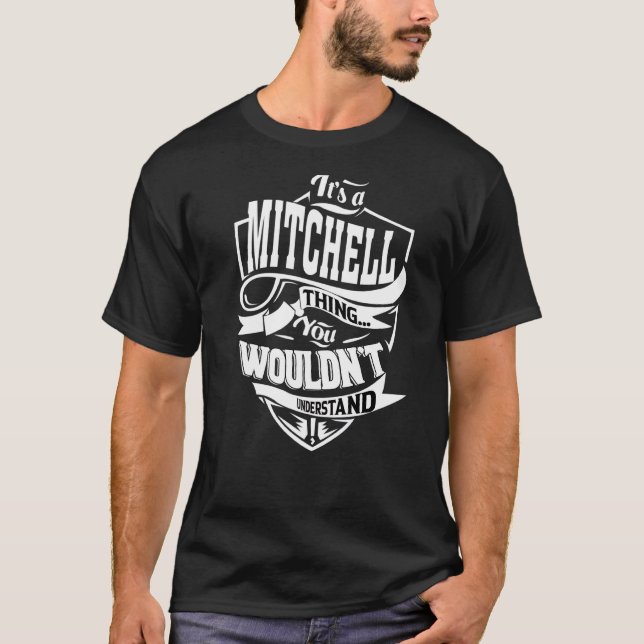 Es ist eine Mitchell-Sache T-Shirt (Vorderseite)