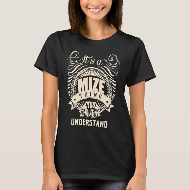 Es ist eine MIZE Sache, die man nicht verstehen wü T-Shirt (Vorderseite)