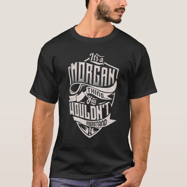 Es ist eine MORGAN-Sache, die man nicht verstehen  T-Shirt (Vorderseite)
