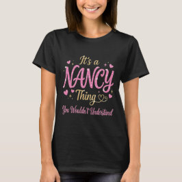 Es ist eine Nancy-Sache Rosa Gold Frauen Geschenk T-Shirt