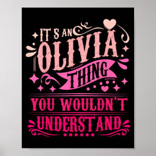 Es ist eine Olivia-Sache, die du nicht verstehen w Poster