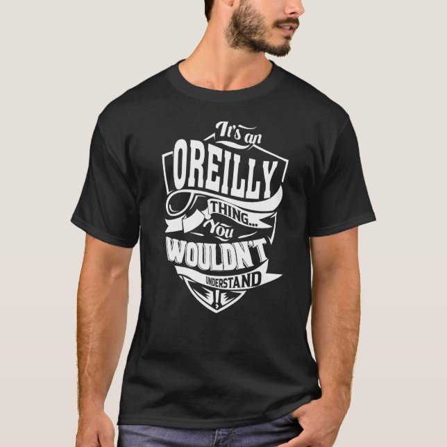 Es ist eine OREILLY Sache, die man nicht verstehen T-Shirt (Vorderseite)