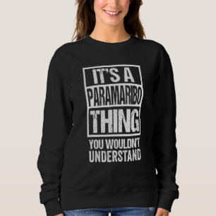 Es Ist Eine Paramaribo-Sache Die Du Nicht Verstehe Sweatshirt
