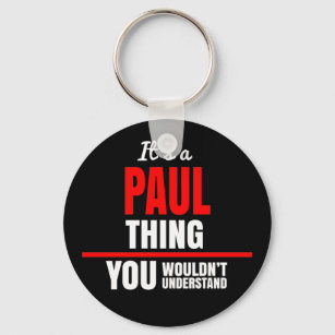 Es ist eine Paul-Sache, die man nicht verstehen wü Schlüsselanhänger