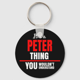 Es ist eine Peter-Sache, die man nicht den Namen v Schlüsselanhänger