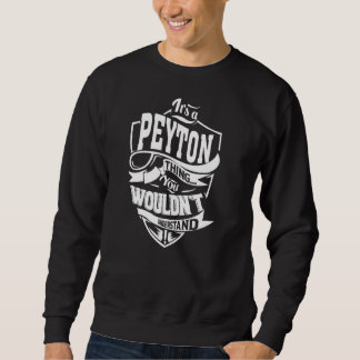Es ist eine PEYTON Sache Sweatshirt