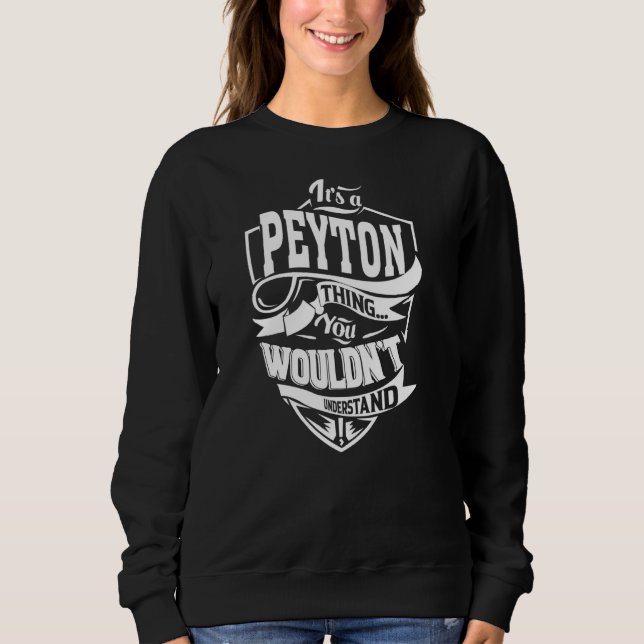 Es ist eine PEYTON Sache Sweatshirt (Vorderseite)