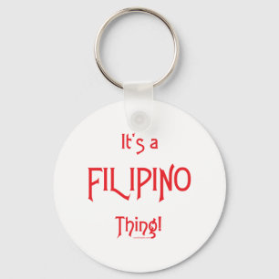 Es ist eine philippinische Sache! Schlüsselanhänger