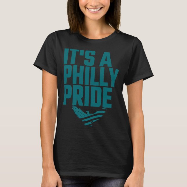 Es ist eine PHILLY Pride Shows Liebe für die Stadt T-Shirt (Vorderseite)