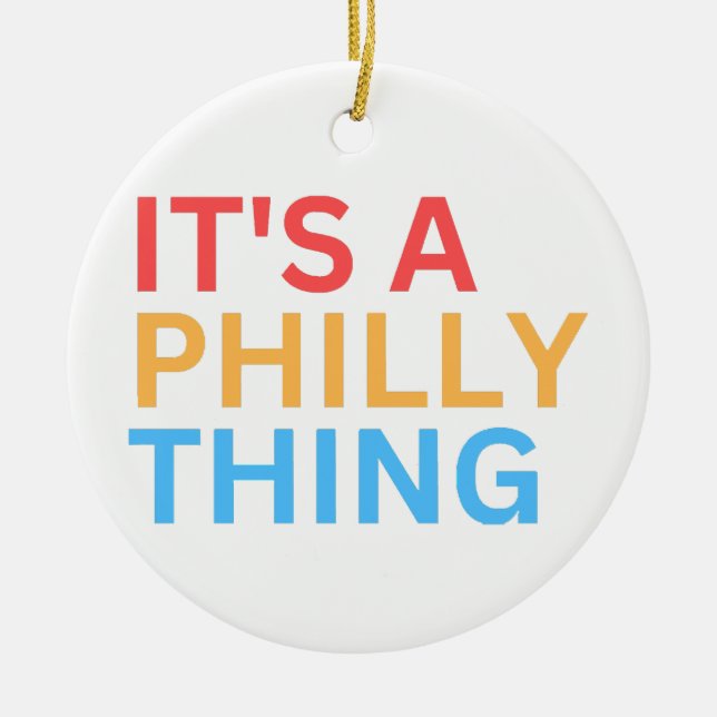 ES IST EINE PHILLY-SACHE KERAMIK ORNAMENT (Vorne)