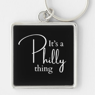 Es ist eine Philly-Sache Schlüsselanhänger