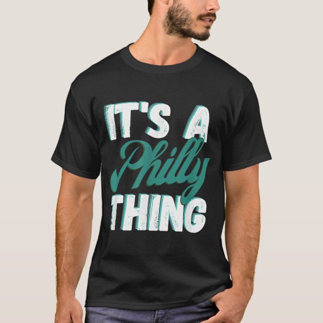 ES IST EINE PHILLY-SACHE T-Shirt (Vorderseite)
