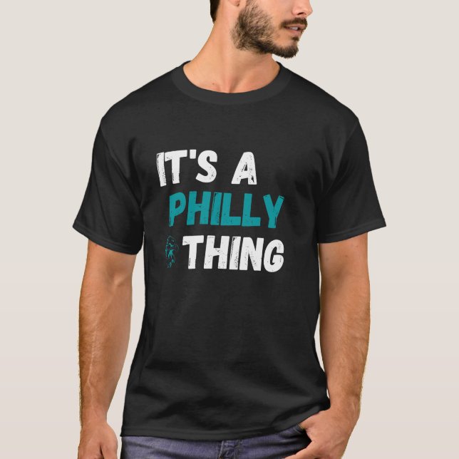 ES IST EINE PHILLY-SACHE T-Shirt (Vorderseite)