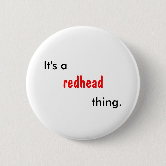 Es ist eine Redheadsache Button (Vorderseite)