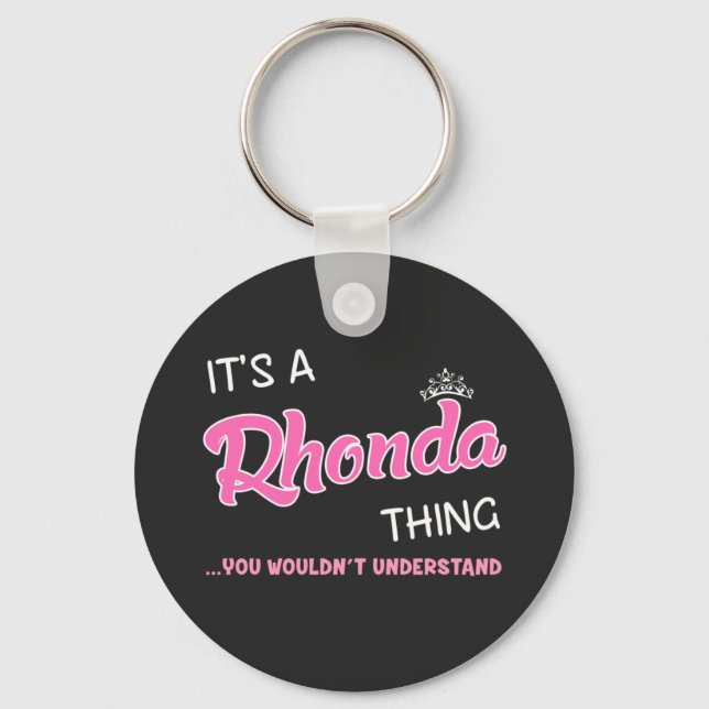 Es ist eine Rhonda Sache, die man nicht verstehen  Schlüsselanhänger (Vorderseite)